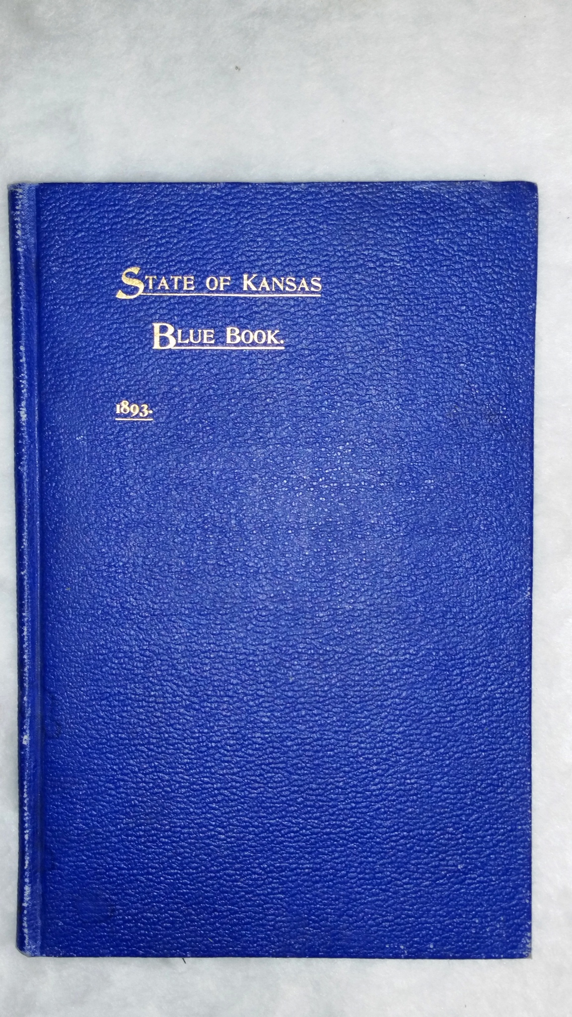 Image for State of Kansas Blue Book: An Official State Directory and Hand Book,