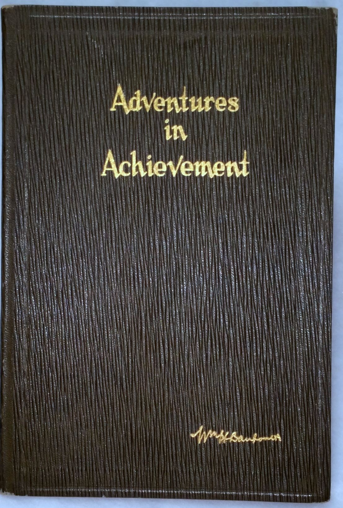 Image for Adventures in Achievement (Volume III in the Series "President Danforth's Monday Morning Messages")