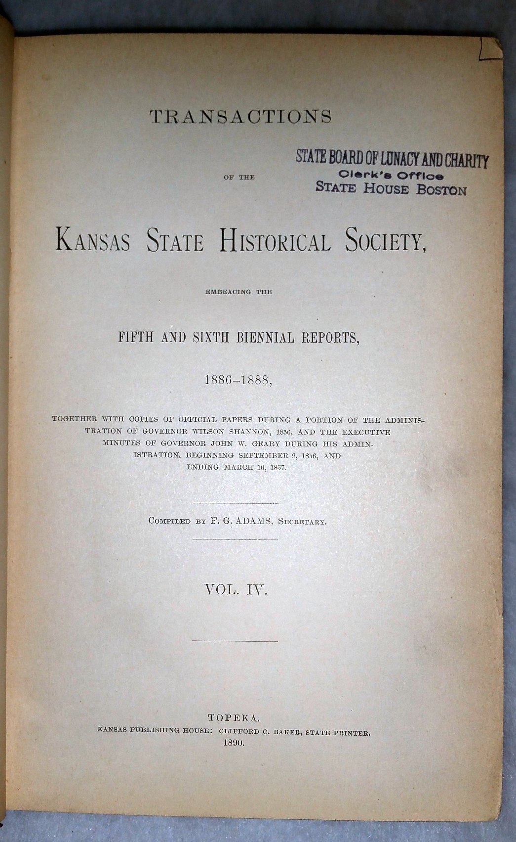 Image for Transactions of the Kansas State Historical Society, Embracing the Fifth and Sixth Biennial Reports, 1886-1888... Vol. IV. (Kansas Historical Collections, Vol 4)