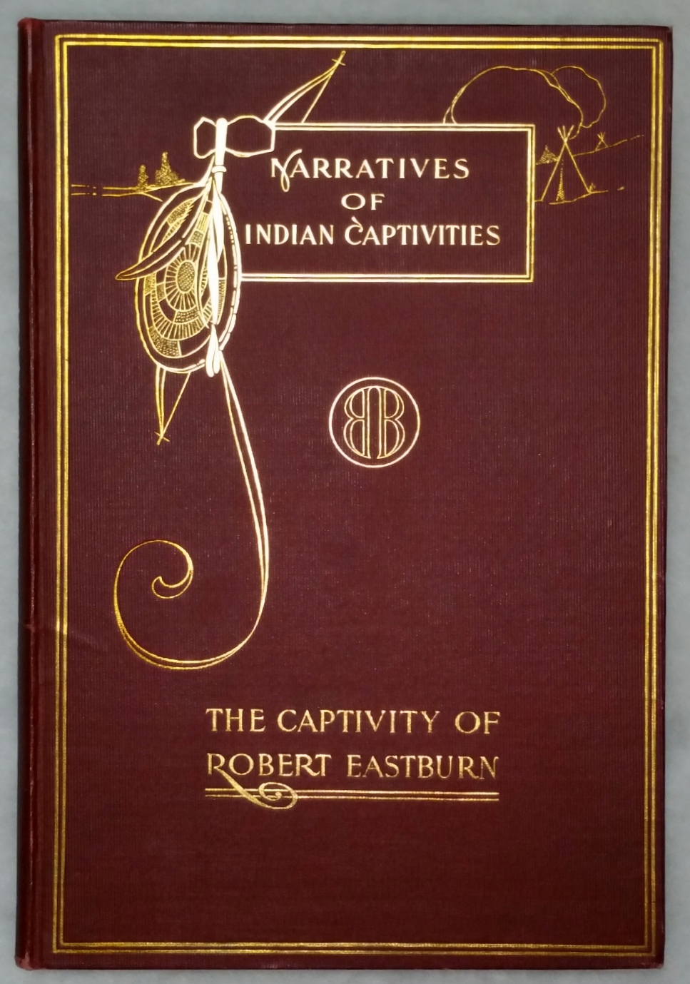 Image for The Dangers and Sufferings of Robert Eastburn, and His Deliverance from Indian Captivity