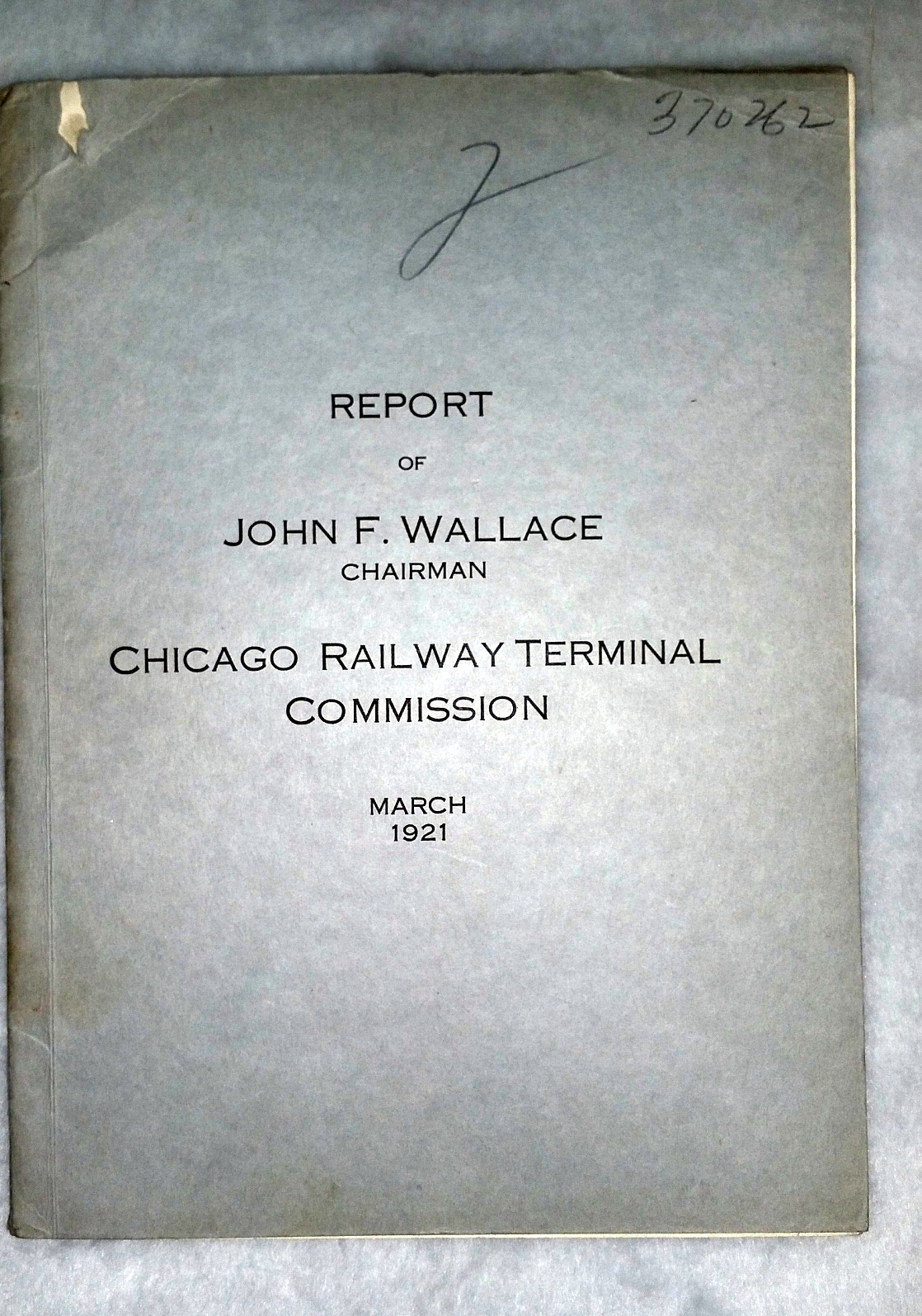 Image for Report of John F. Wallace, Chairman: Chicago Railway Terminal Commission