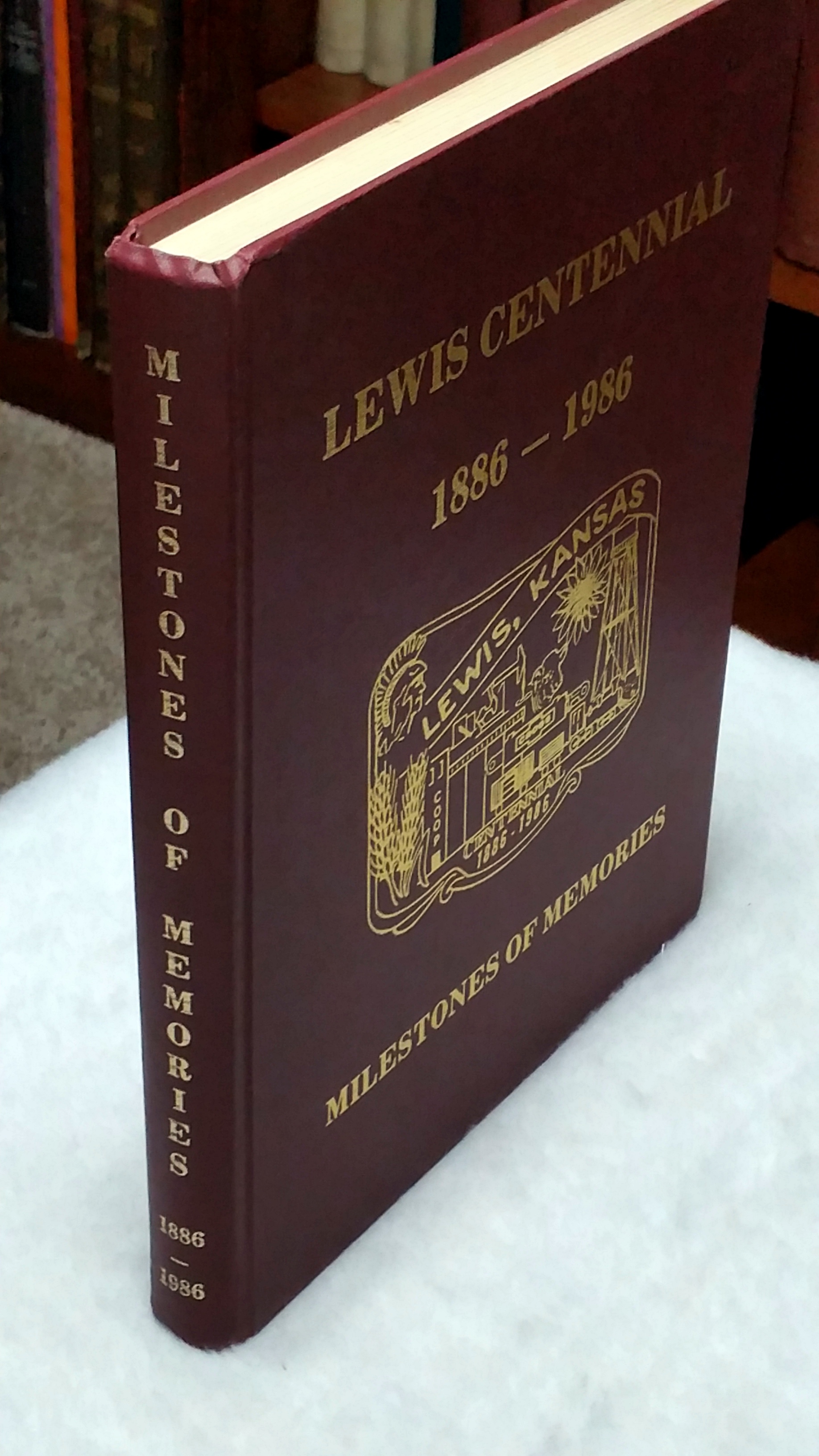Image for Milestones of Memories: A History of the City of Lewis and the Surrounding Community [Lewis Centennial 1886-1986:  Milestones of Memories]