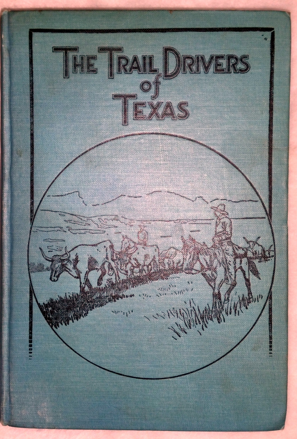 Image for The Trail Drivers of Texas, Volume I