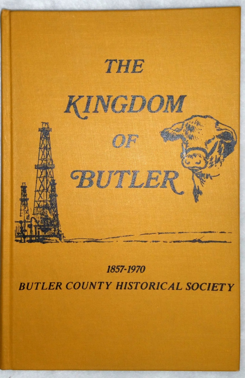 Image for The Kingdom of Butler, 1857-1970: A History of Butler County, Kansas