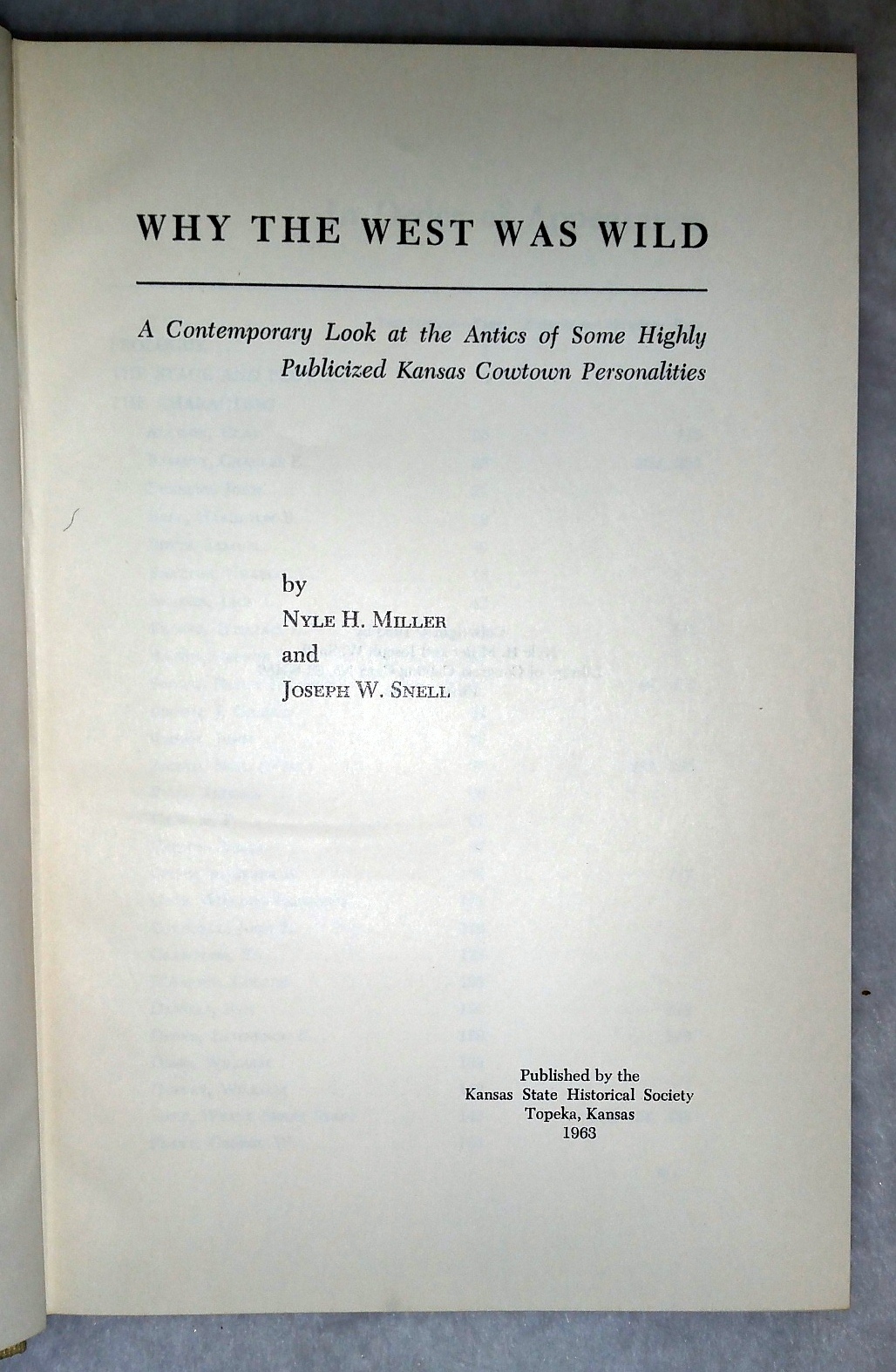 Image for Why the West Was Wild: A Contemporary Look at the Antics of Some Highly Publicized Kansas Cowtown Personalities Why the West Was Wild: A Contemporary Look at the Antics of Some Highly Publicized Kansas Cowtown Personalities