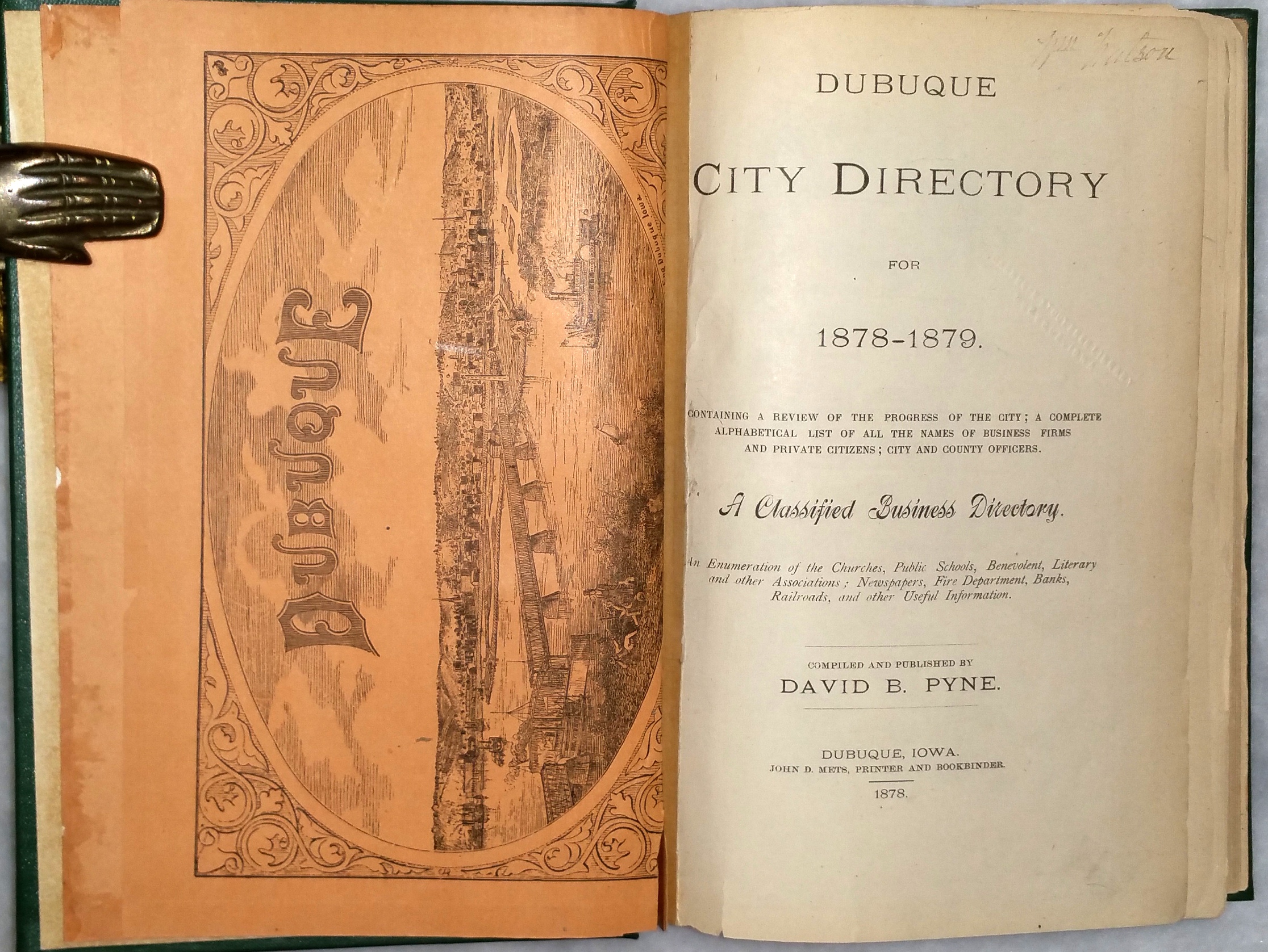 Image for Dubuque City Directory for 1878-1879.  Containing a Review  of the Progress of the City; A Complete Alphabetical List of All the Names of Business Firms and Private Citizens; City and County Officers.  A Classified Business Directory...