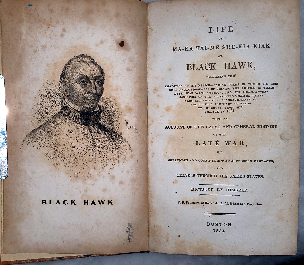 Life of Ma-Ka-Tai-Me-She-Kia-Kiak or Black Hawk, Embracing the Tradition of His Nation... with an Account of the Cause and General History of the Late War, His Surrender and Confinement at Jefferson Barracks, and Travels Through the United States Image for Life of Ma-Ka-Tai-Me-She-Kia-Kiak or Black Hawk, Embracing the Tradition of His Nation... with an Account of the Cause and General History of the Late War, His Surrender and Confinement at Jefferson Barracks, and Travels Through the United States