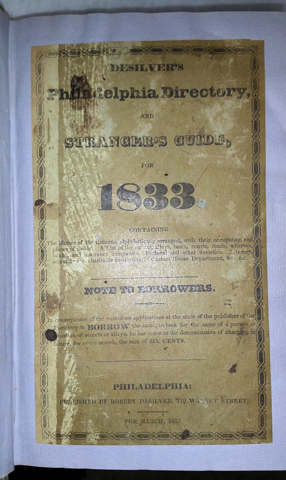 Image for Desilver's Philadelphia Directory and Stranger's Guide, for 1833.  Containing the Names of the Citizens Alphabetically Arranged with Their Occupations and Places of Abode; A List of the Streets, Alleys, Lanes, Courts, Roads and Wharves, Banks...