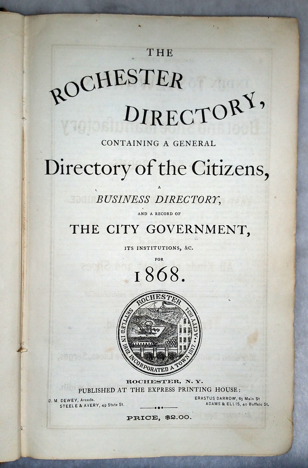 The Rochester Directory, Containing a General Directory Of the Citizens, a Business Directory, and a Record of the City Government, Its Institutions, &c. For 1868