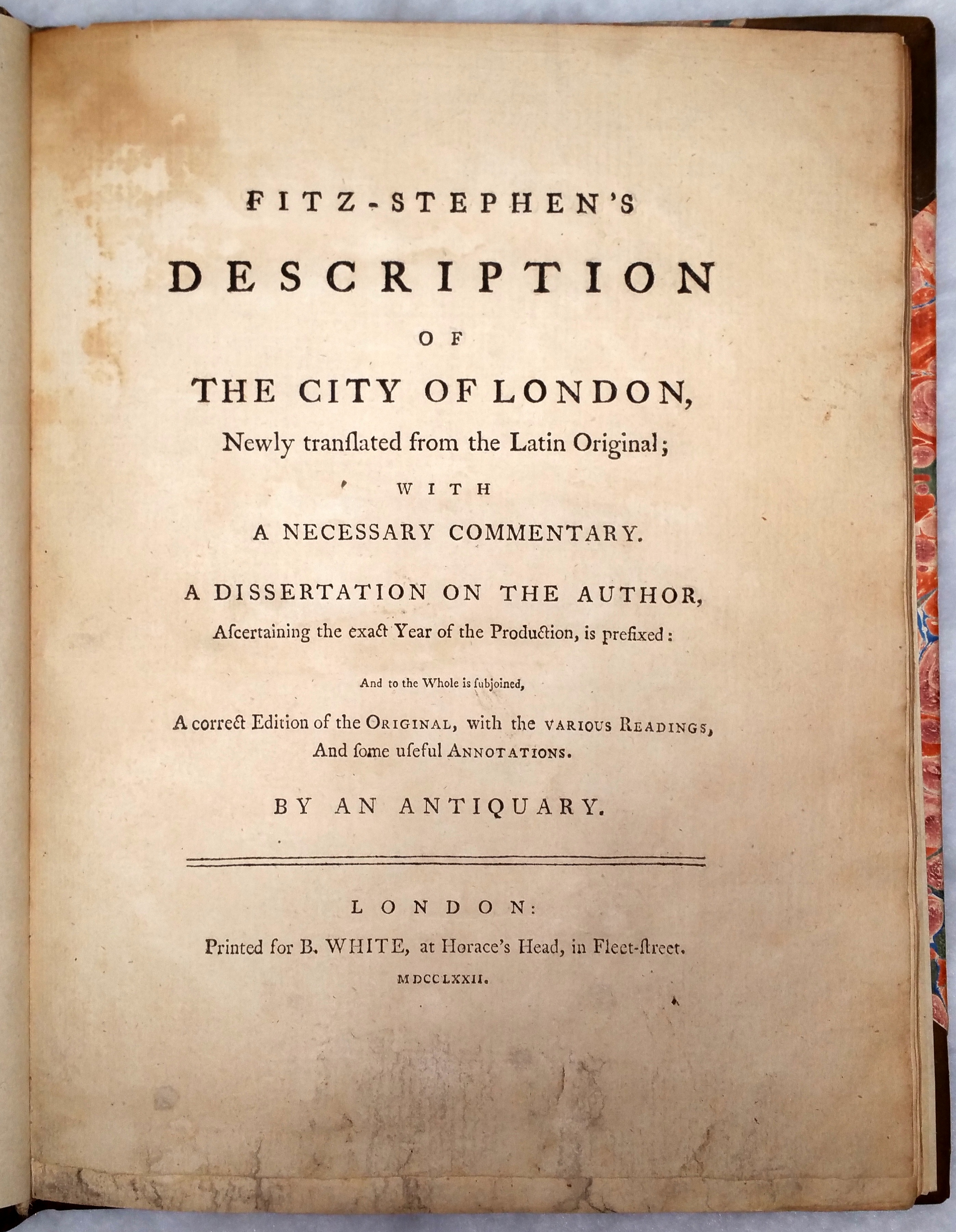 Image for Fitz-Stephen's Description of the City of London, Newly Translated from the Latin Original; with a Necessary Commentary. A Dissertation on the Author, Ascertaining the Exact Year of the Production, Is Prefixed...