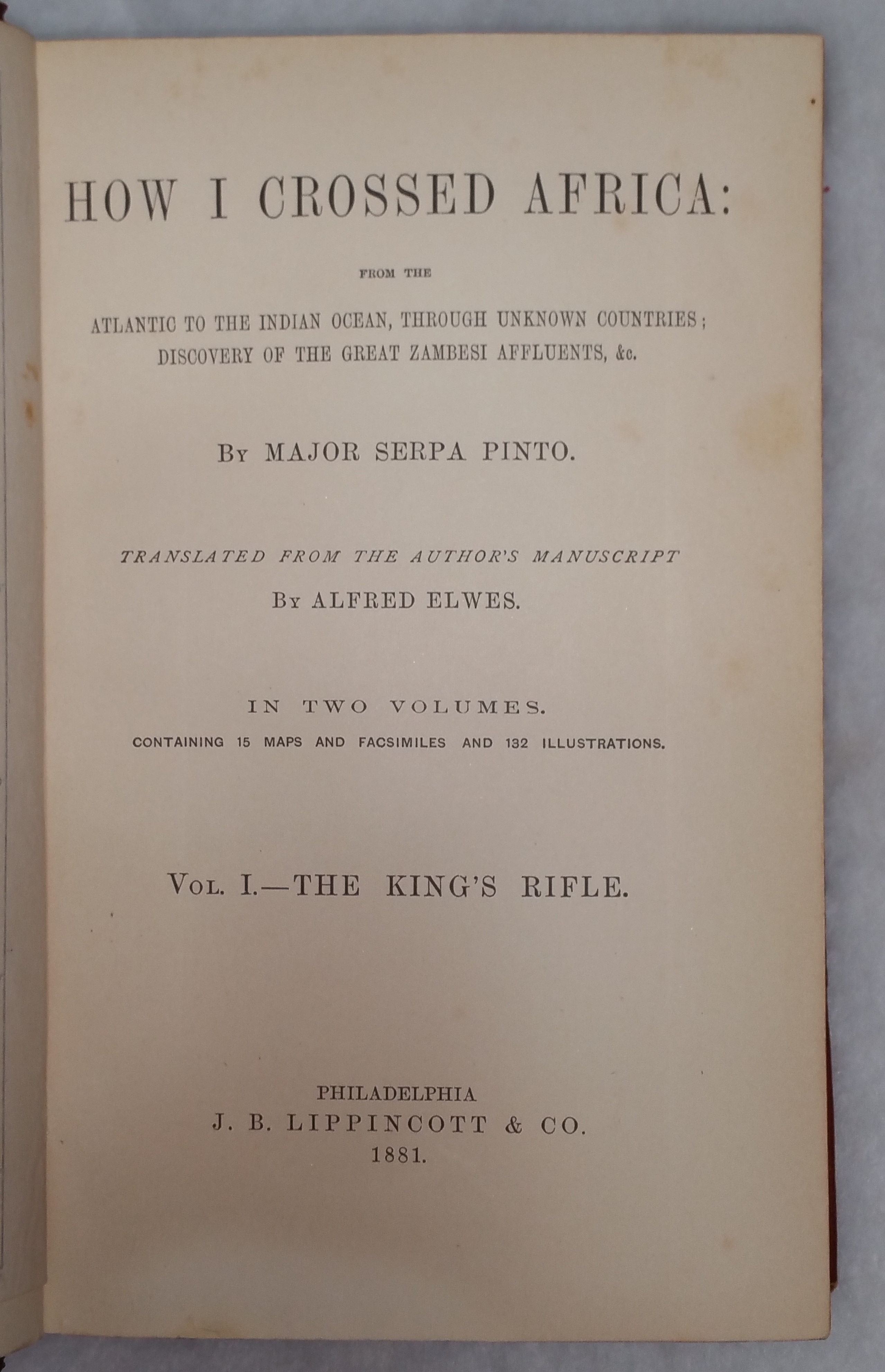 Image for How I Crossed Africa: From the Atlantic to the Indian Ocean, Through Unknown Countries; Discovery of the Great Zambesi Affluents, &c. (Two Volumes) How I Crossed Africa: From the Atlantic to the Indian Ocean, Through Unknown Countries; Discovery of the Great Zambesi Affluents, &c. (Two Volumes)