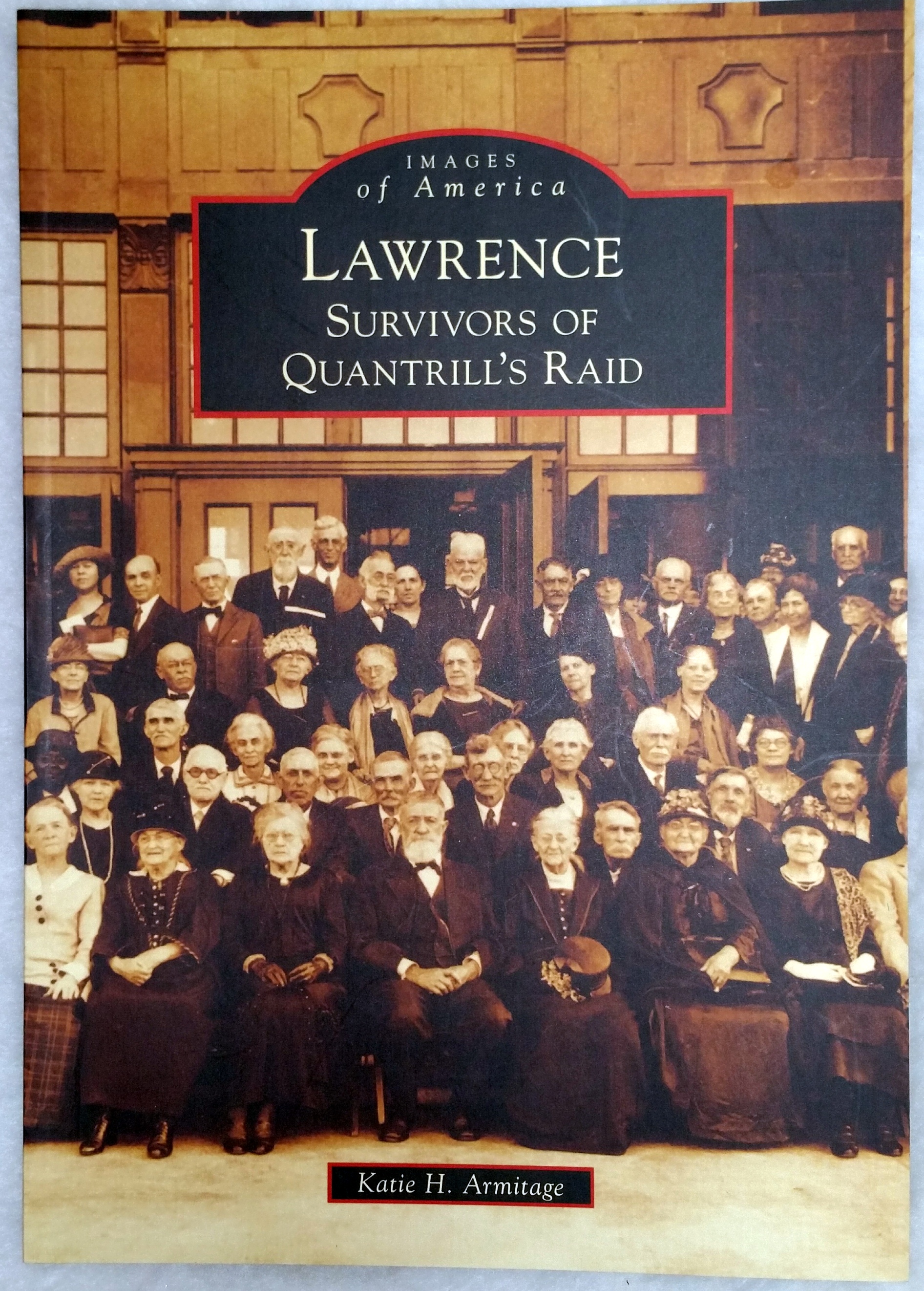 Image for Lawrence:  Survivors of Quantrill's Raid (Images of America series)
