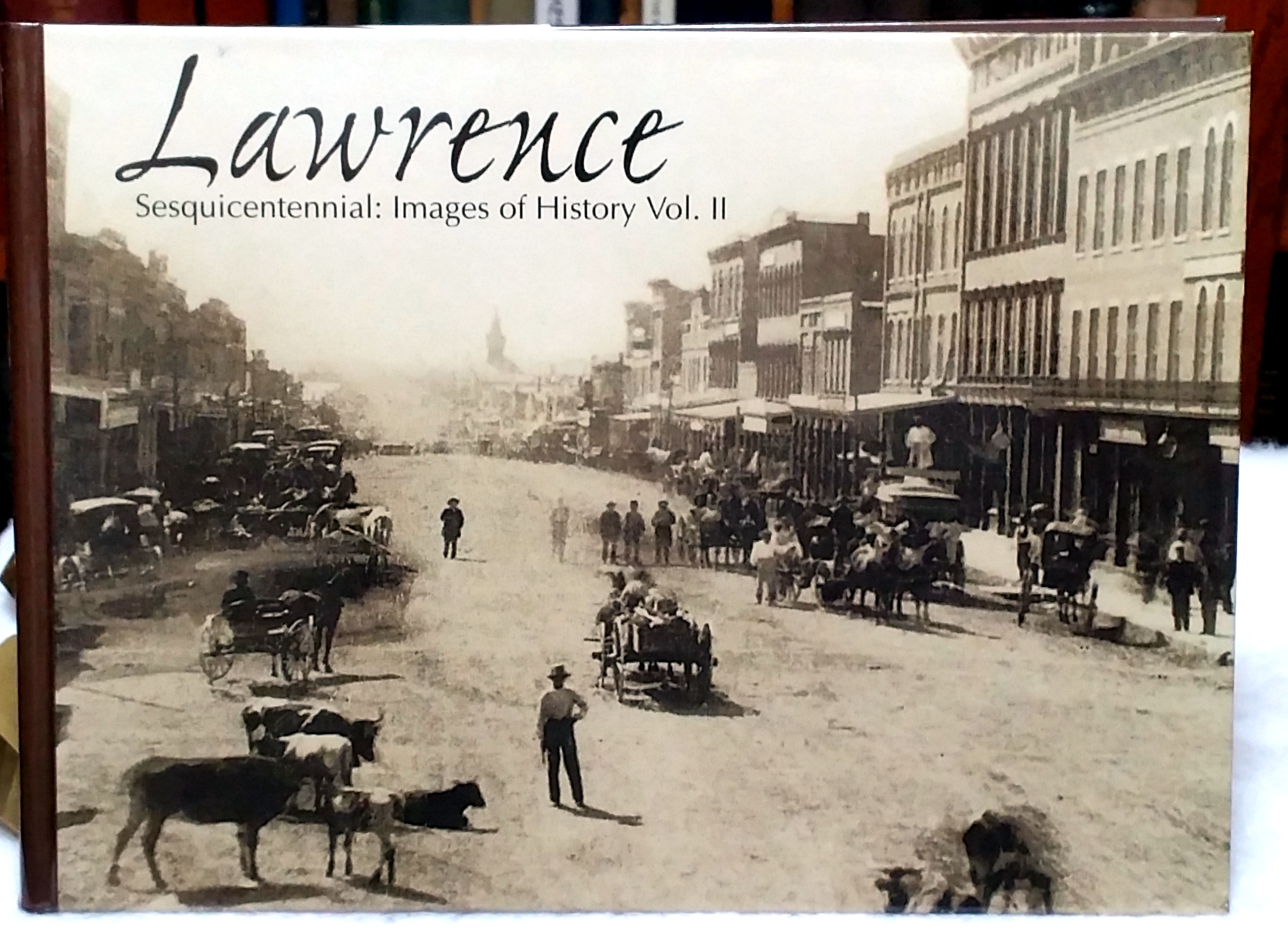 Image for Lawrence Sesquicentennial: Images of History Vol. II
