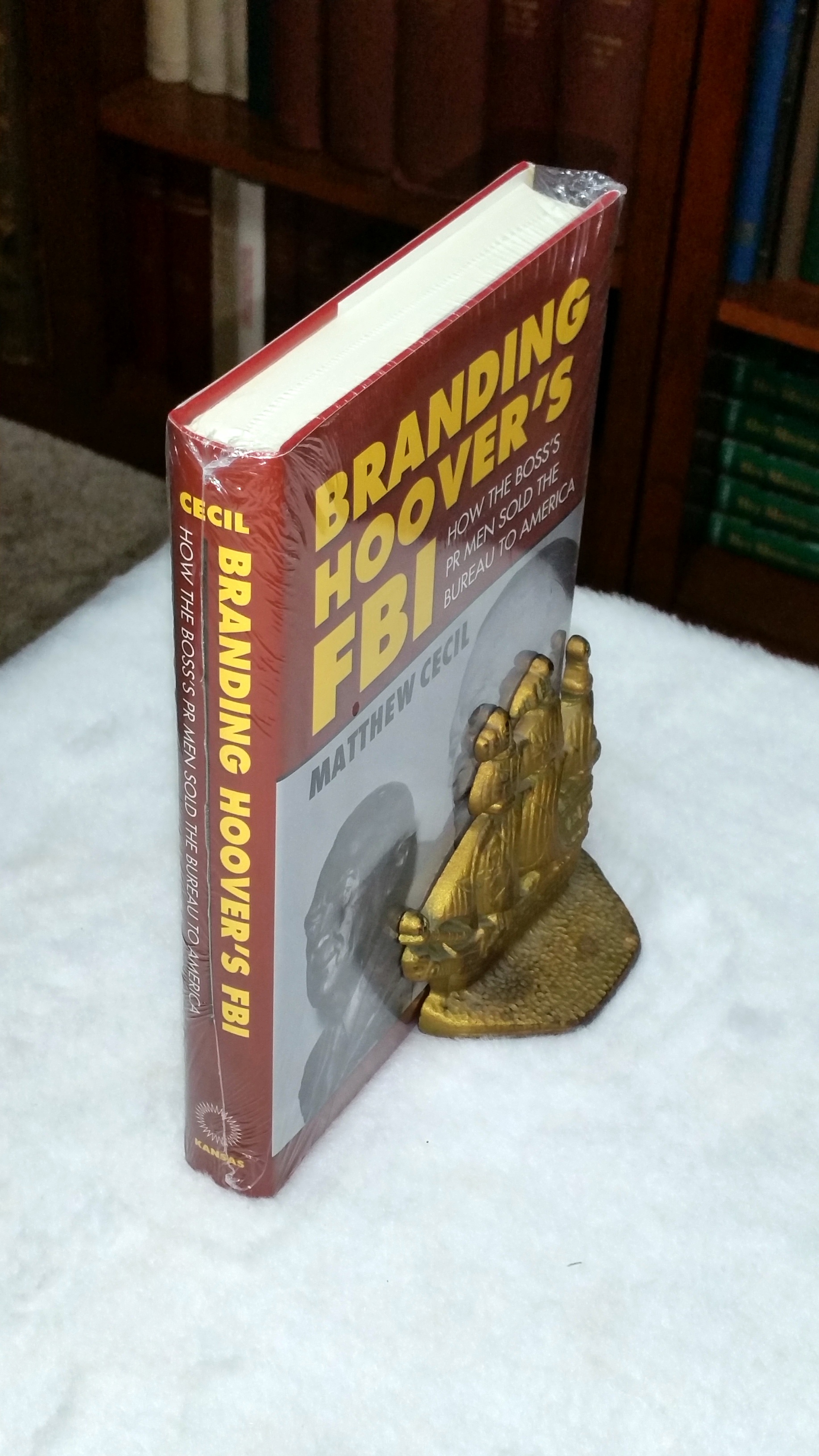 Image for Branding Hoover's FBI: How the Boss's PR Men Sold the Bureau to America