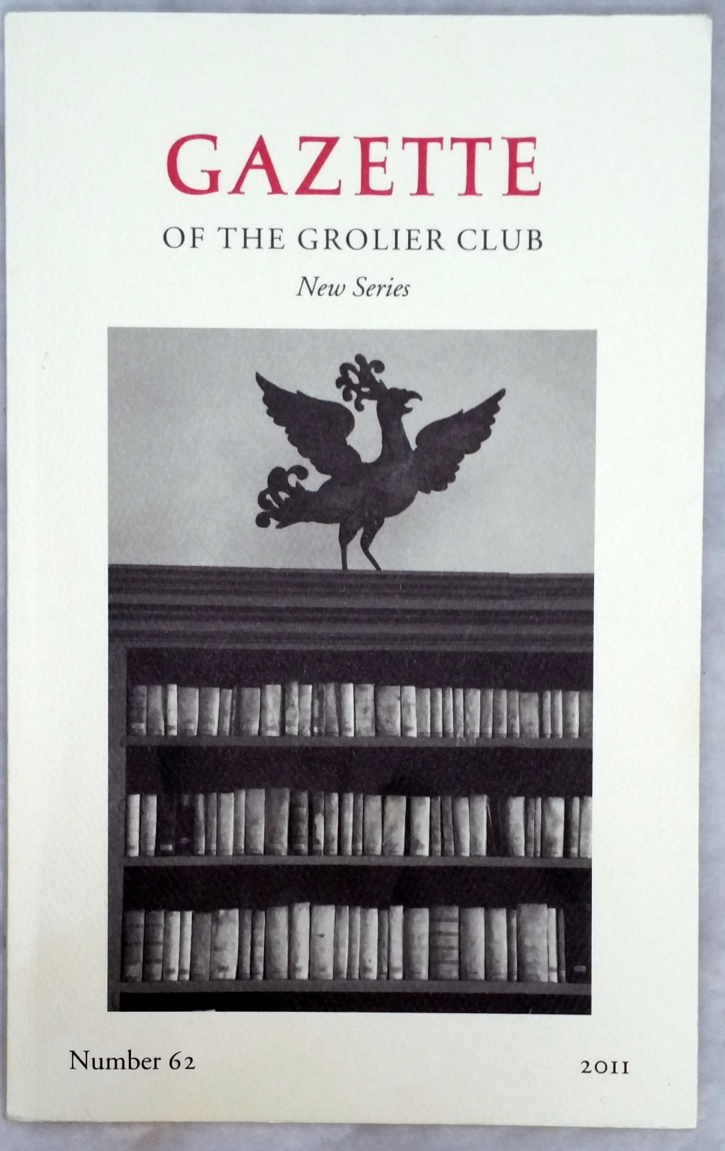 Image for Gazette of the Grolier Club, New Series, Number 62, 2011
