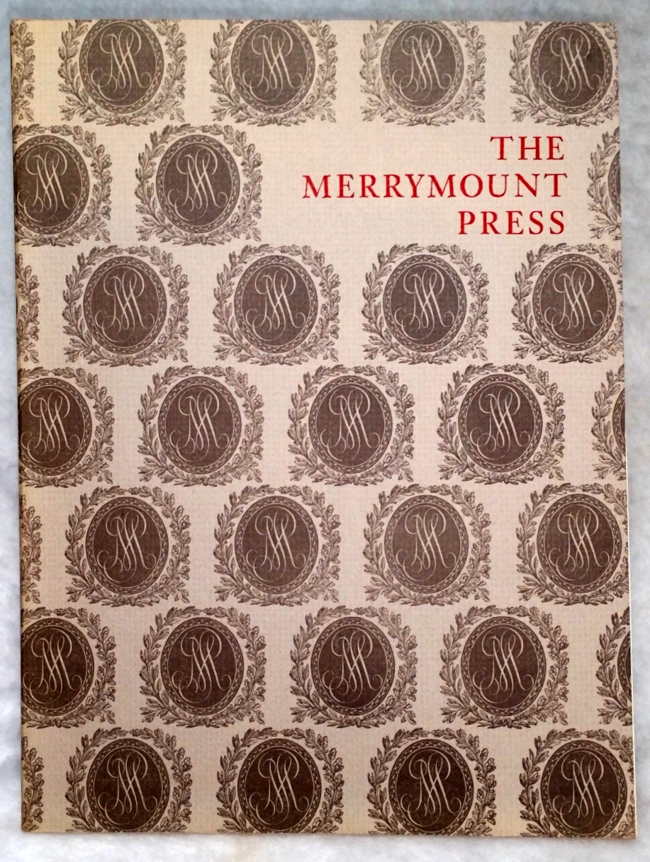 Image for The Merrymount Press: An Exhibition on the Occasion of the 100th Anniversary of the Founding of the Press