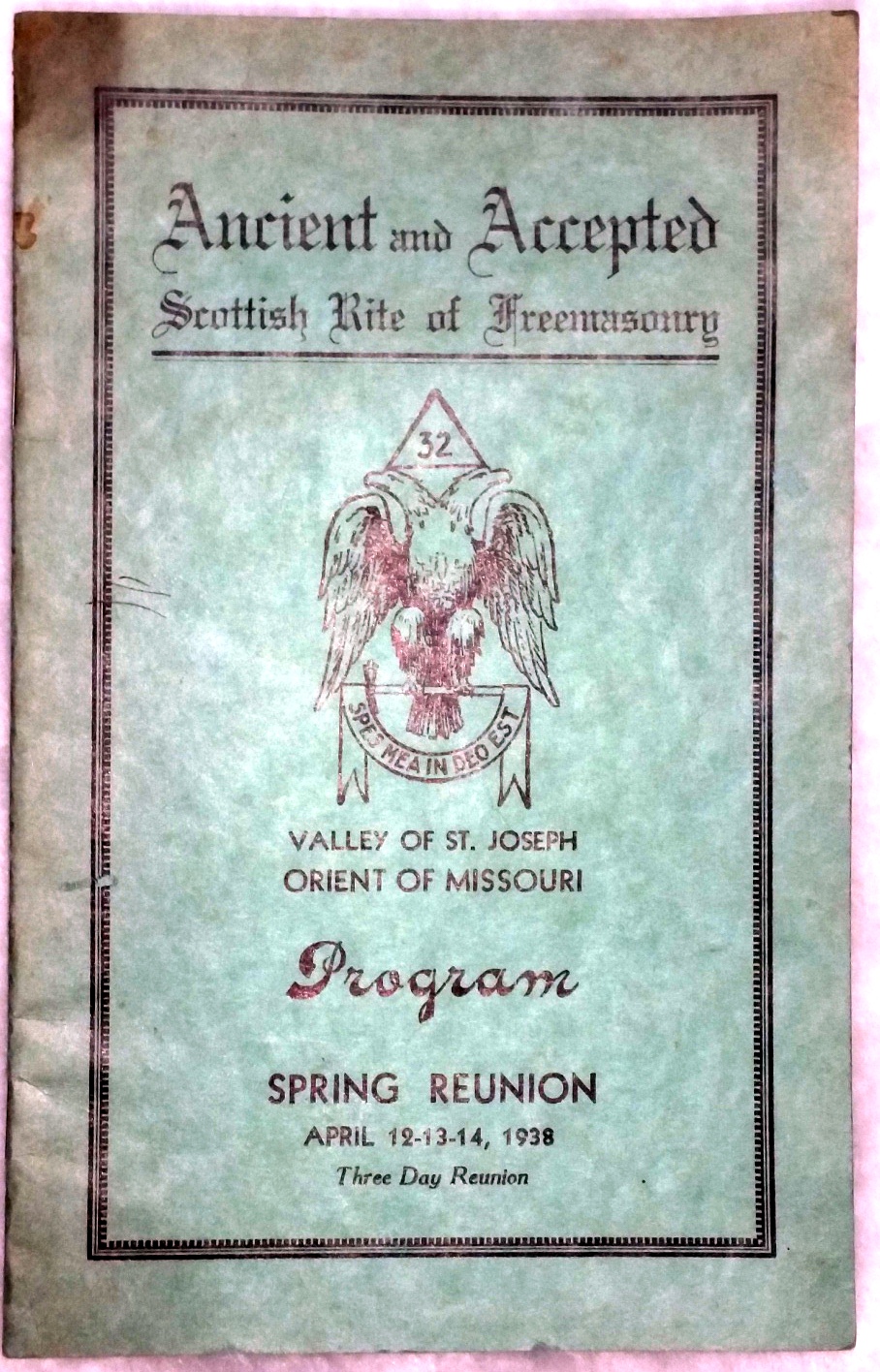 Image for Ancient and Accepted Scottish Rite of Freemasonry, Valley of St. Joseph, Orient of Missouri, Program, Spring Reunion, April 12-13-14, 1938