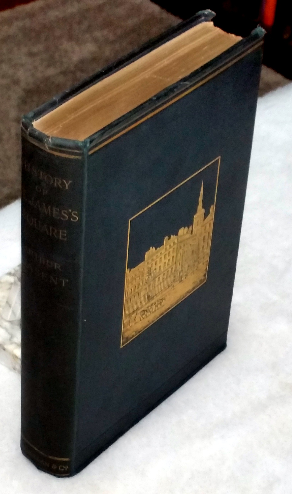 Image for The History of St. James's Square and the Foundation of the West End of London with a Glimpse of Whitehall in the Reign of Charles the Second
