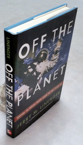 Image for Off the Planet: Surviving Five Perilous Months Aboard the Space Station Mir