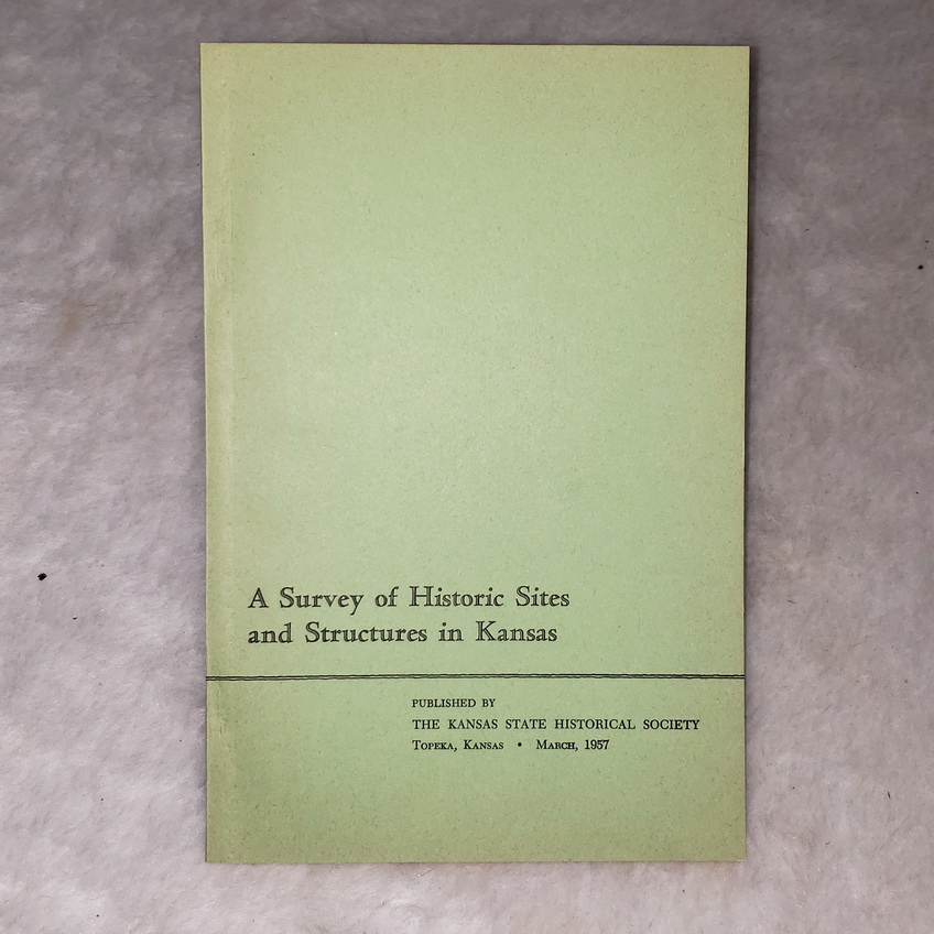 A Survey of Historic Sites and Structures in Kansas