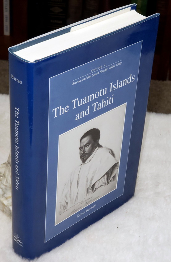 Image for The Tuamotu Islands and Tahiti (Volume 4 of the Russia and the South Pacific, 1696-1840)