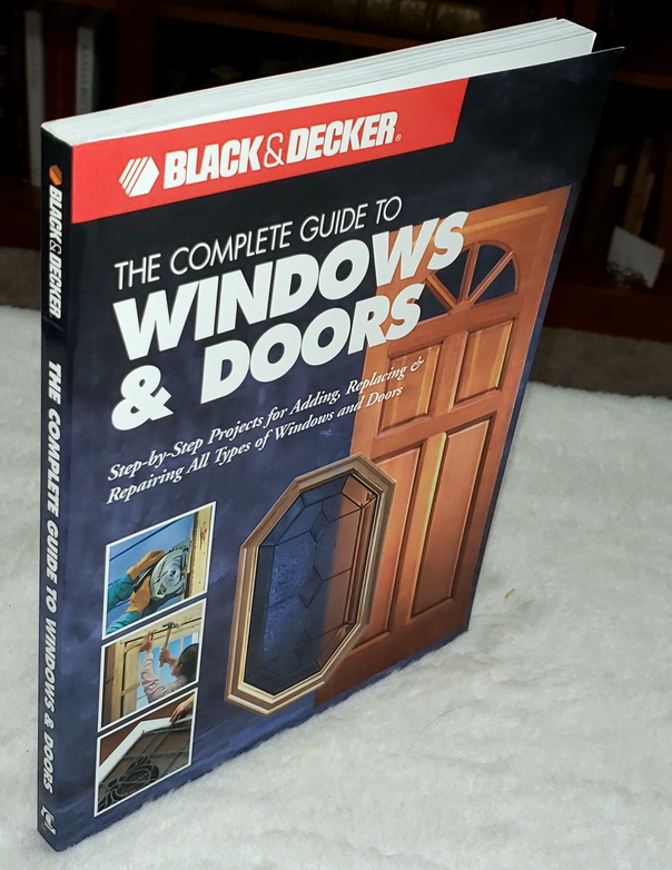 Image for The Complete Guide to Windows & Doors:  Step-by-Step Projects for Adding, Replacing & Repairing All Types of Windows & Doors
