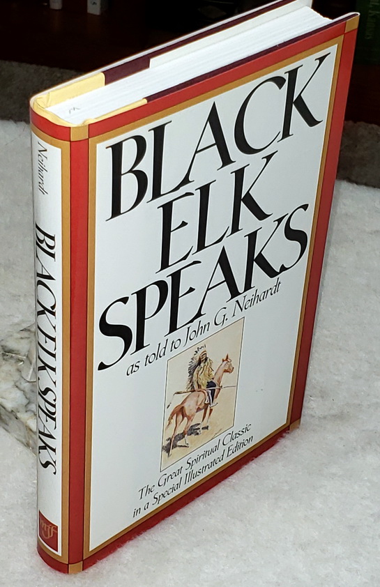 Image for Black Elk Speaks: Being the Life Story of the Holy Man of the Ogalala Sioux as told to John G. Neihardt (Flaming Rainbow)