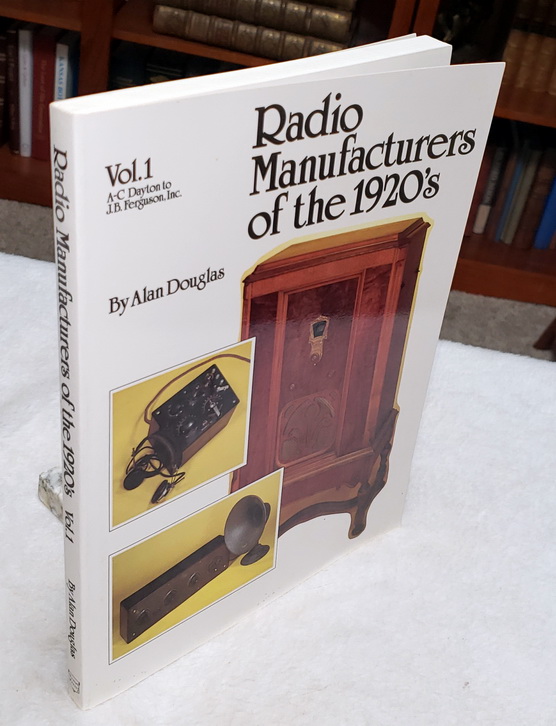 Image for Radio Manufacturers of the 1920's, Vol. 1 - A-C Dayton to J. B. Ferguson, Inc.