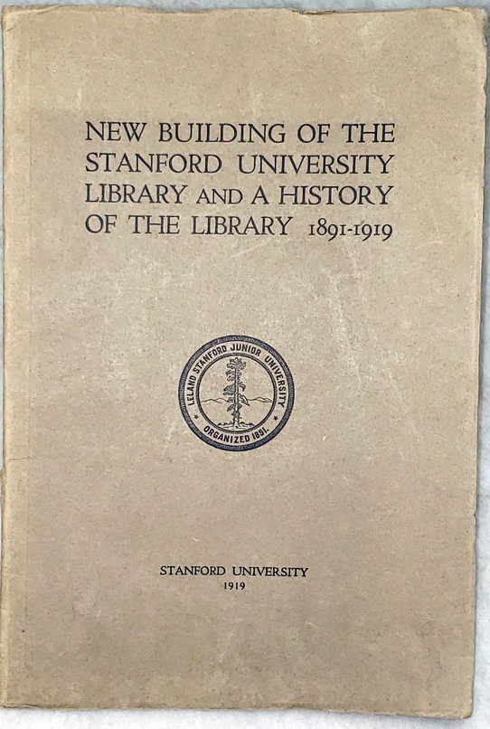 Image for New Building of the Stanford University Library and a History of the Library 1891-1919
