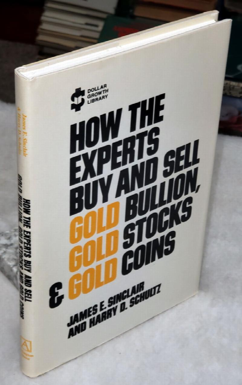 Image for How the Experts Buy and Sell Gold Bullion, Gold Stocks & Gold Coins
