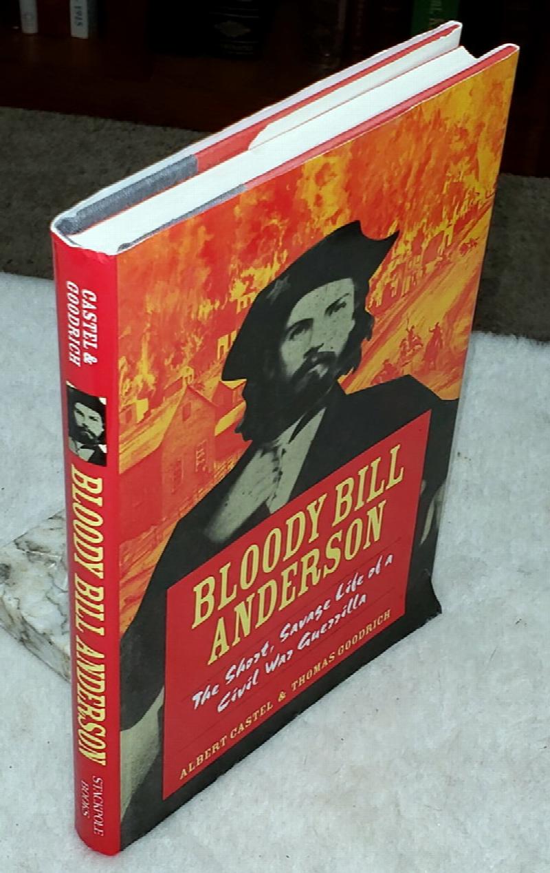 Image for Bloody Bill Anderson:  The Short, Savage Life of a Civil War Guerrilla