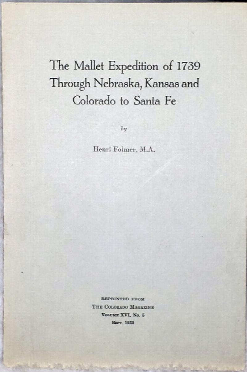 Image for The Mallet Expedition of 1739 Through Nebraska, Kansas and Colorado to Santa Fe