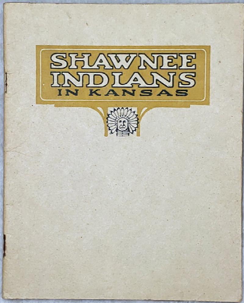 Image for Shawnee Indians in Kansas [with] Extracts from the Diary of Matilda Smith, A Young Teacher at the Mission in 1849-50