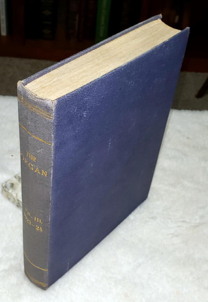 Image for The Organ:  A Quarterly Review for Its Makers, Its Players & Its Lovers, Volume III [1923-1924]