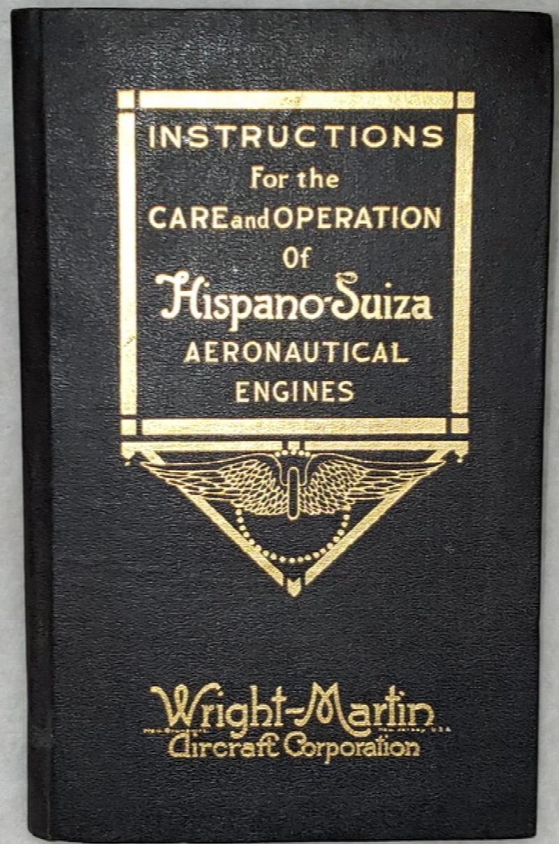 Image for Hispano-Suiza Simplex Aeronautical Engines Birkigt Patents, Instruction Book, December, 1917, Series No. 3A  [Instructions for Care and Operation of Hispano-Suiza Aeronautical Engines]