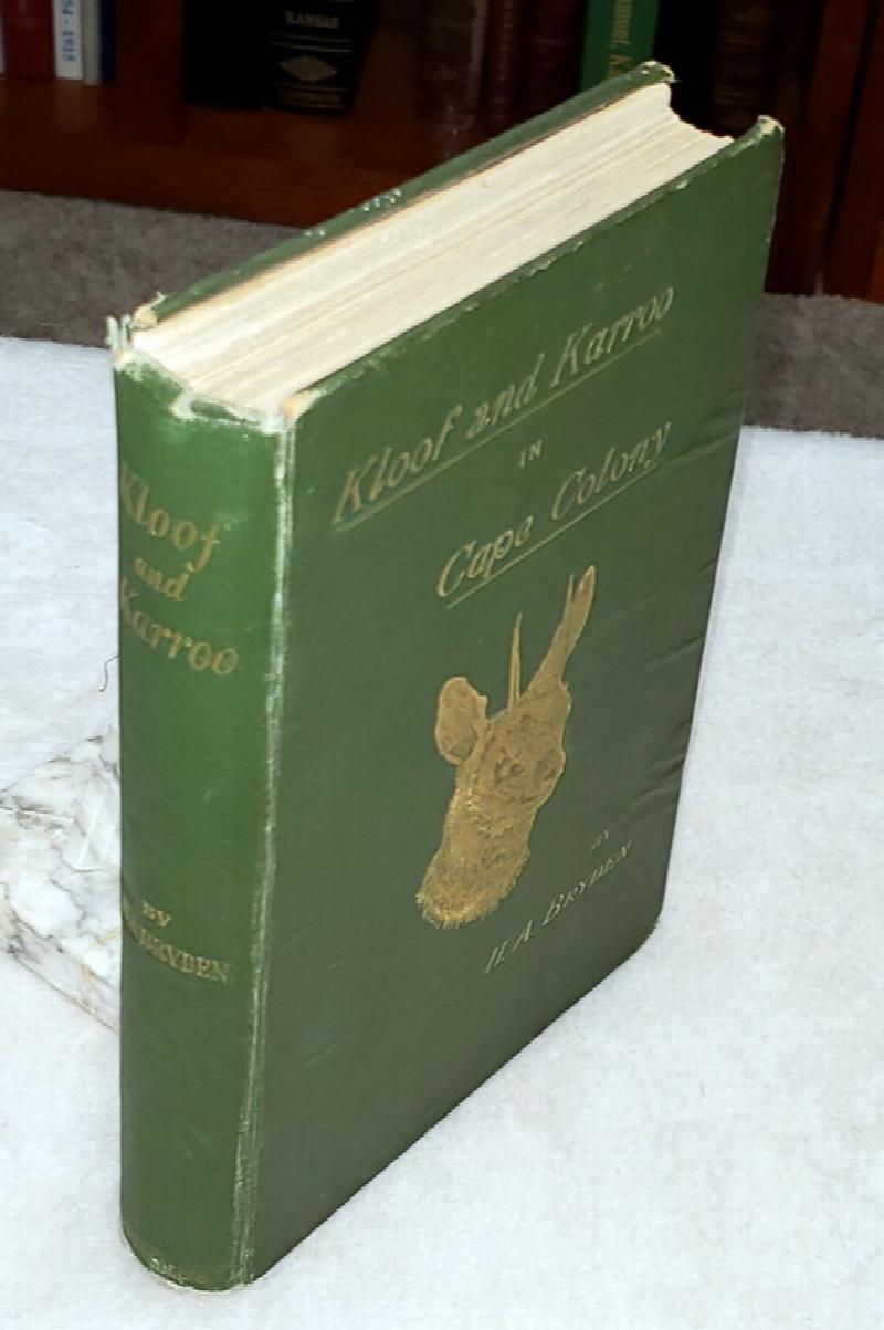 Image for Kloof and Karroo:  Sport, Legend, and Natural History in Cape Colony, with a Notice of the Game Birds, and of the Present Distribution of the Antelopes and Larger Game