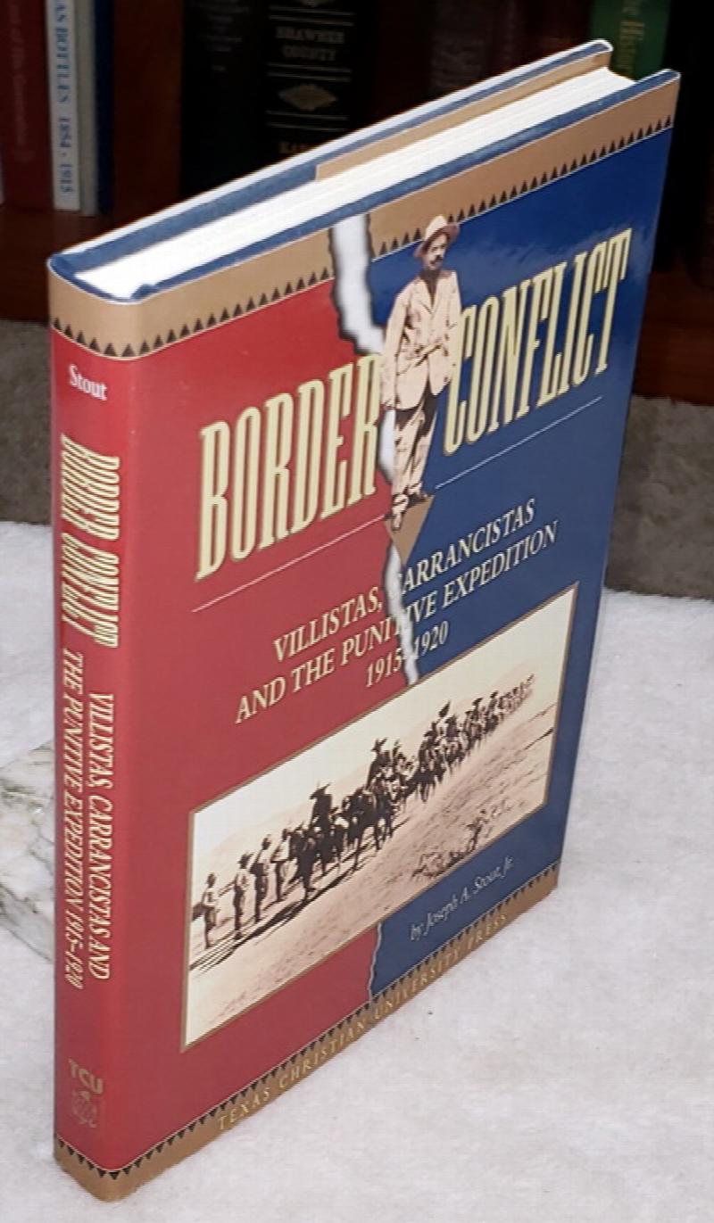 Image for Border Conflict:  Villistas, Carrancistas and the Punitive Expedition, 1915-1920
