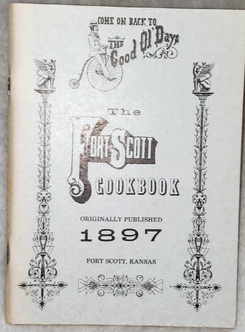 Image for The Fort Scott Cookbook (Originally published In 1897)