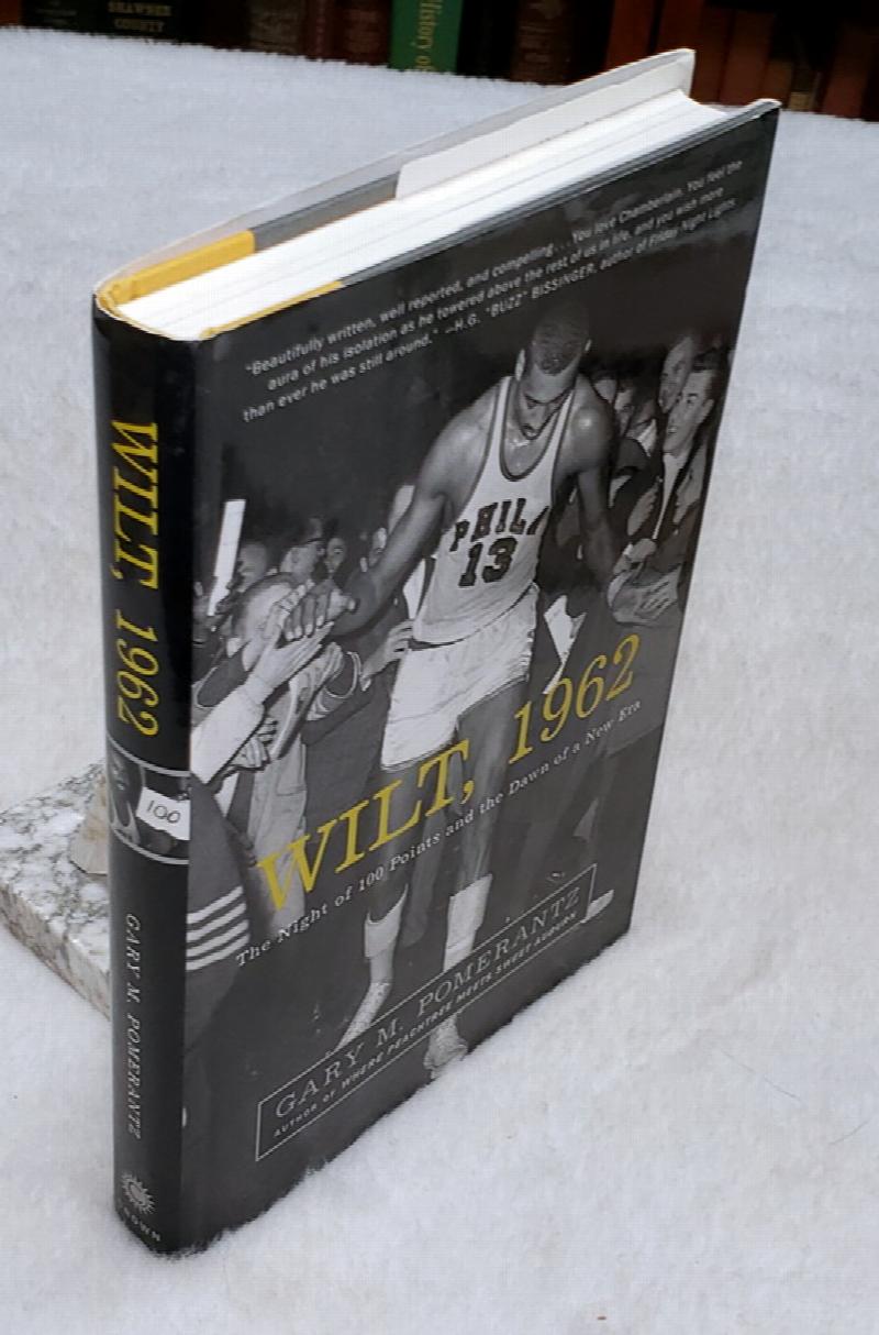 Image for Wilt, 1962:  The Night of 100 Points and the Dawn of a New Era