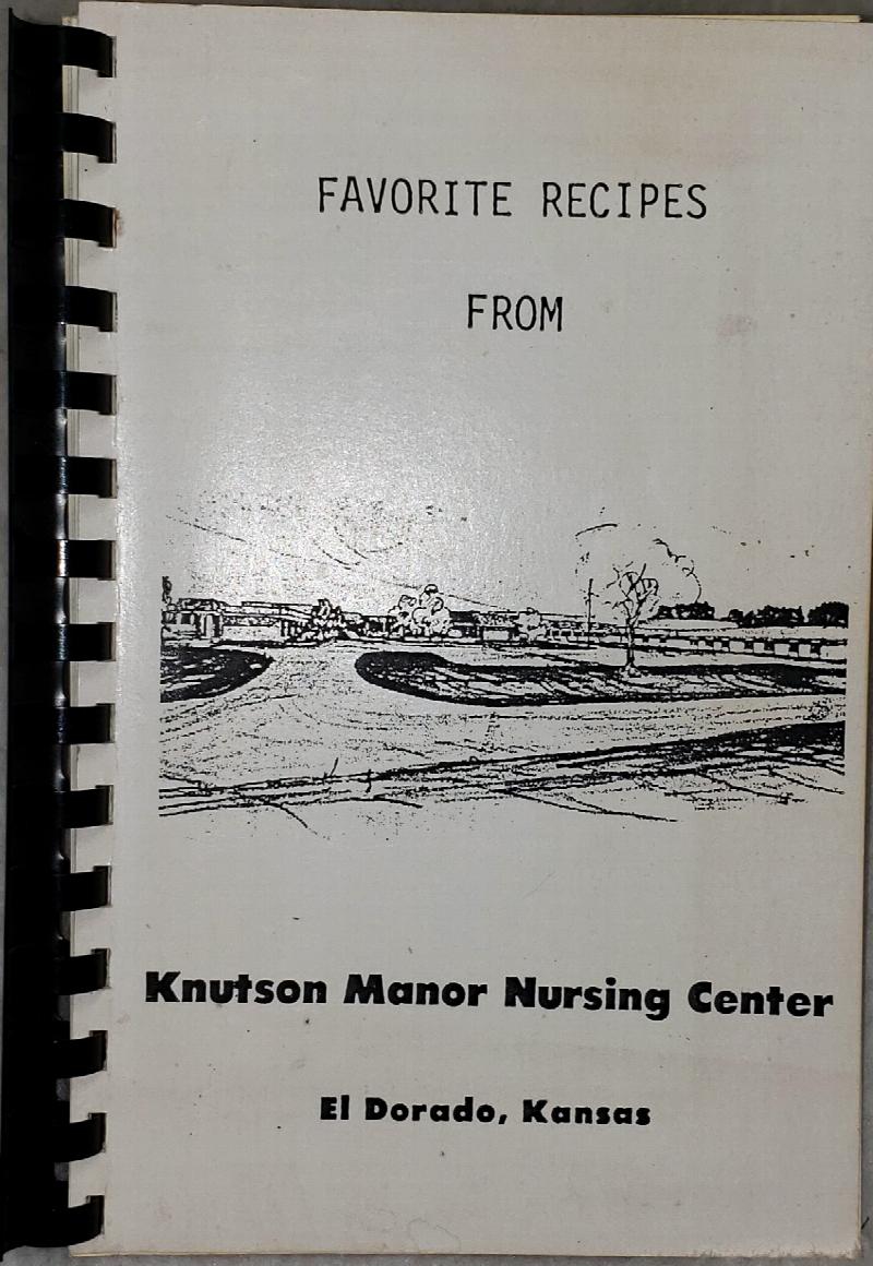 Image for Favorite Recipes from Knutson Manor Nursing Center, El Dorado, Kansas