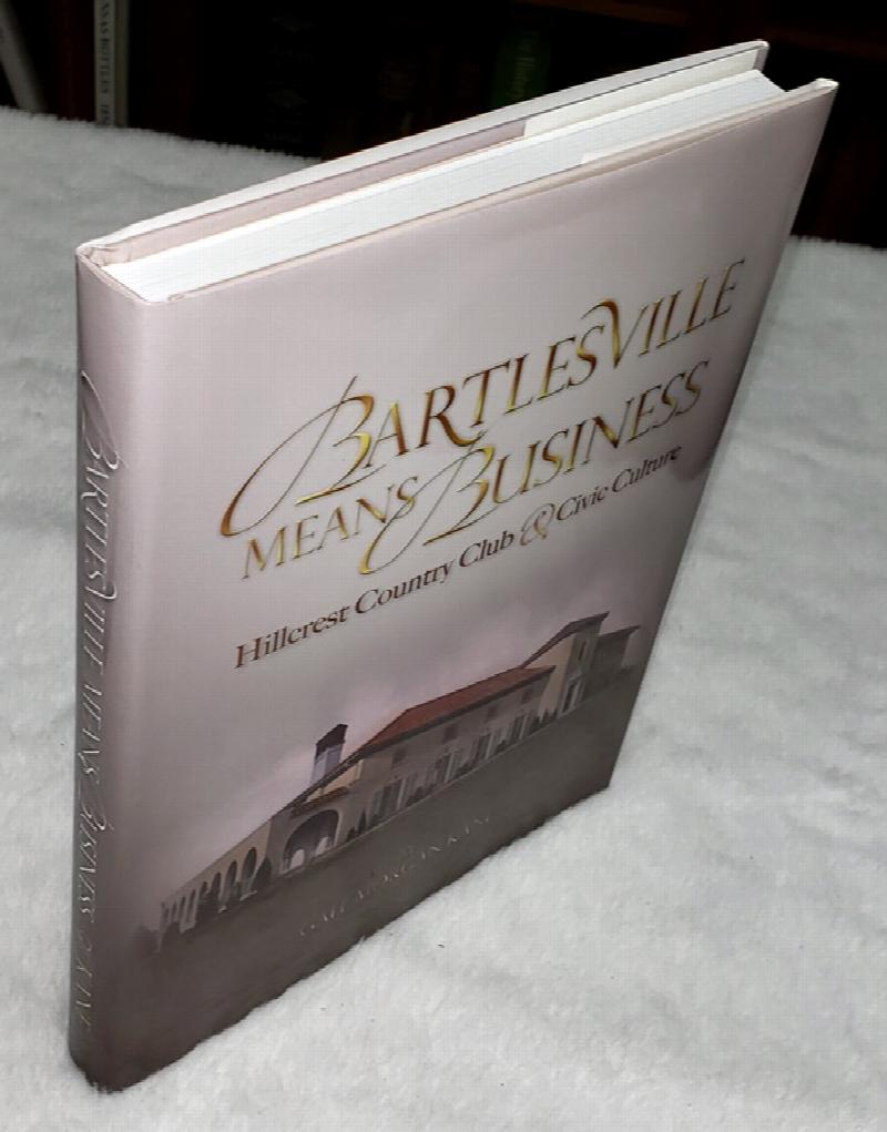 Image for Bartlesville Means Business:  Hillcrest Country Club & Civic Culture