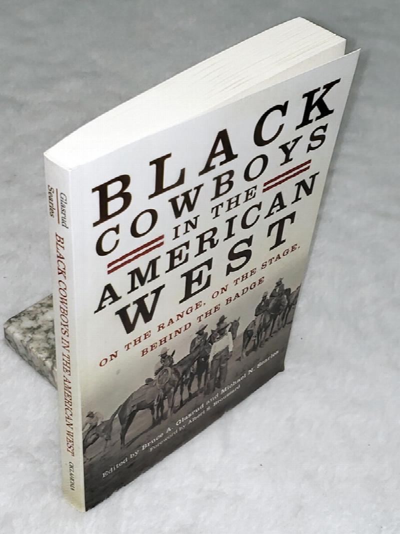 Image for Black Cowboys in the American West:  On the Range, on the Stage, Behind the Badge