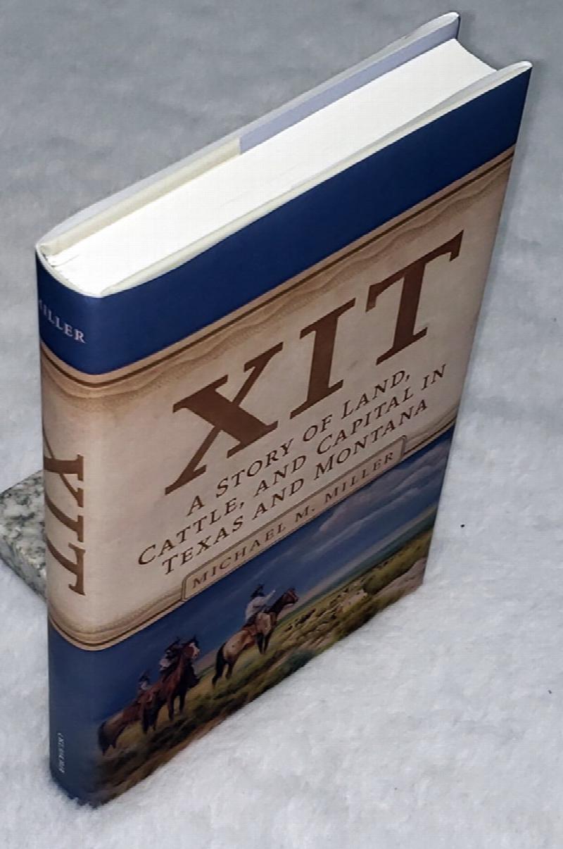 Image for XIT:  A Story of Land, Cattle, and Capital in Texas and Montana