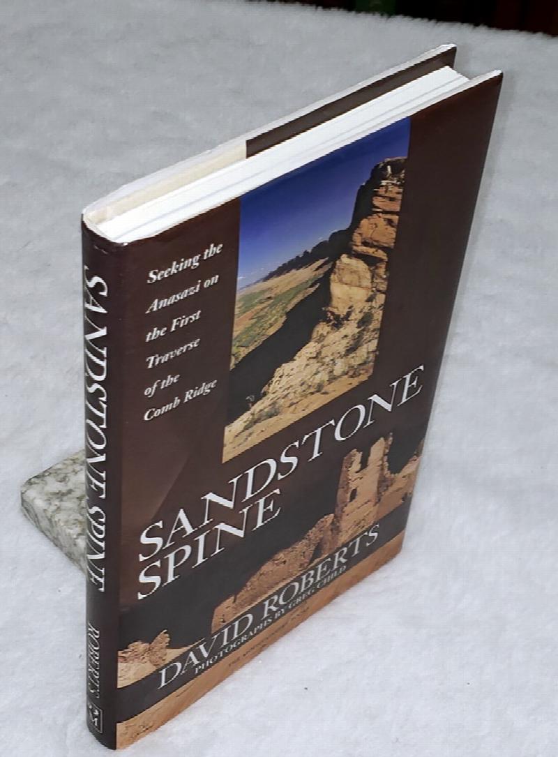 Image for Sandstone Spine:  Seeking the Anasazi on the First Traverse of the Comb Ridge