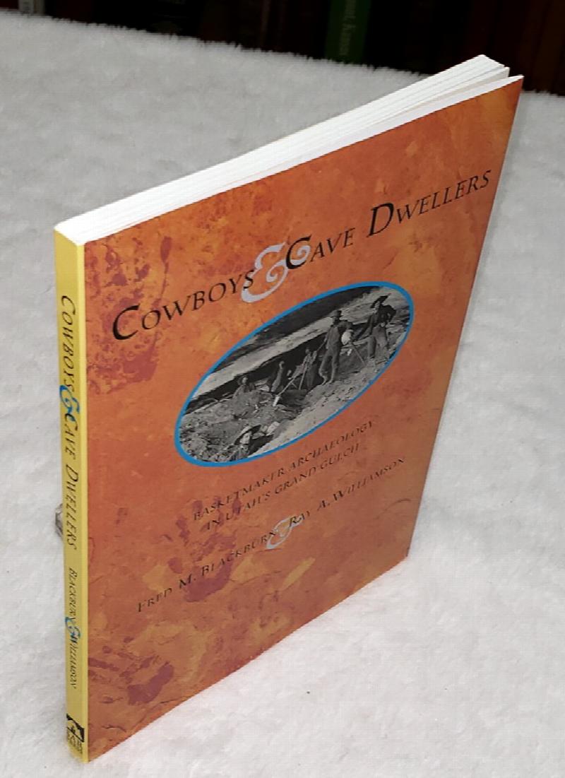 Image for Cowboys & Cave Dwellers:  Basketmaker Archaeology in Utah's Grand Gulch