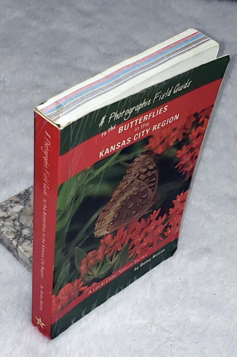 Image for A Photographic Field Guide to the Butterflies In the Kansas City Region