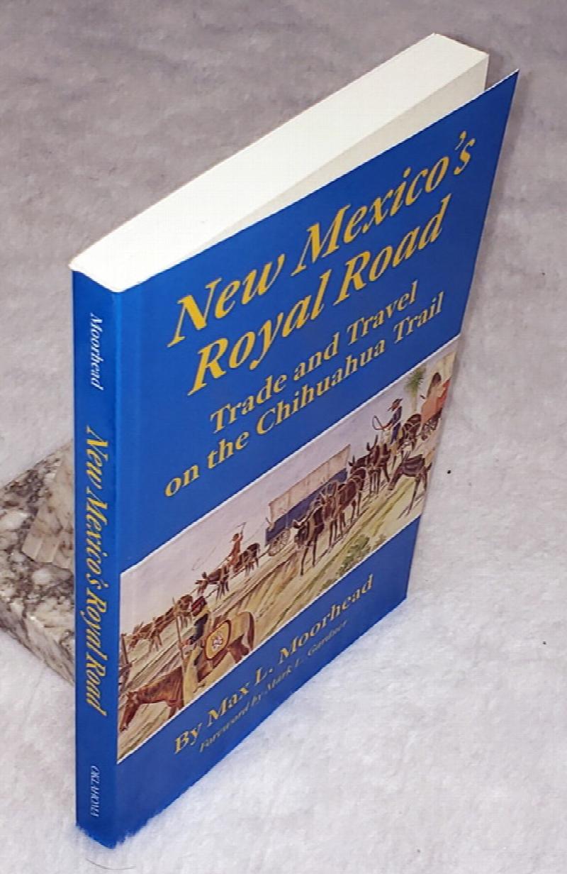 Image for New Mexico's Royal Road:  Trade and Travel on the Chihuahua Trail