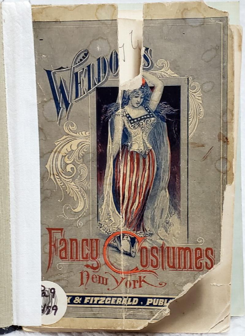 Image for Weldon's Fancy Costumes for Fancy-Dress Balls and Tableaux-Vivants Including Full Details as to Colours, Materials, Arrangement And Making-up of Each Character