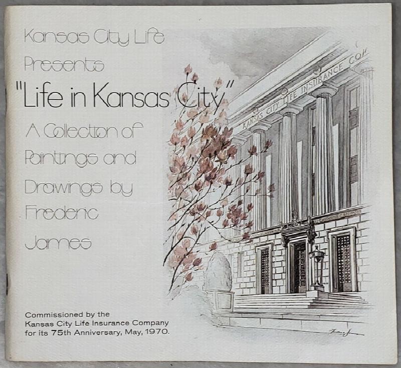 Image for Kansas City Life Presents 'Life in Kansas City:' A Collection of Paintings and Drawings By Frederic James