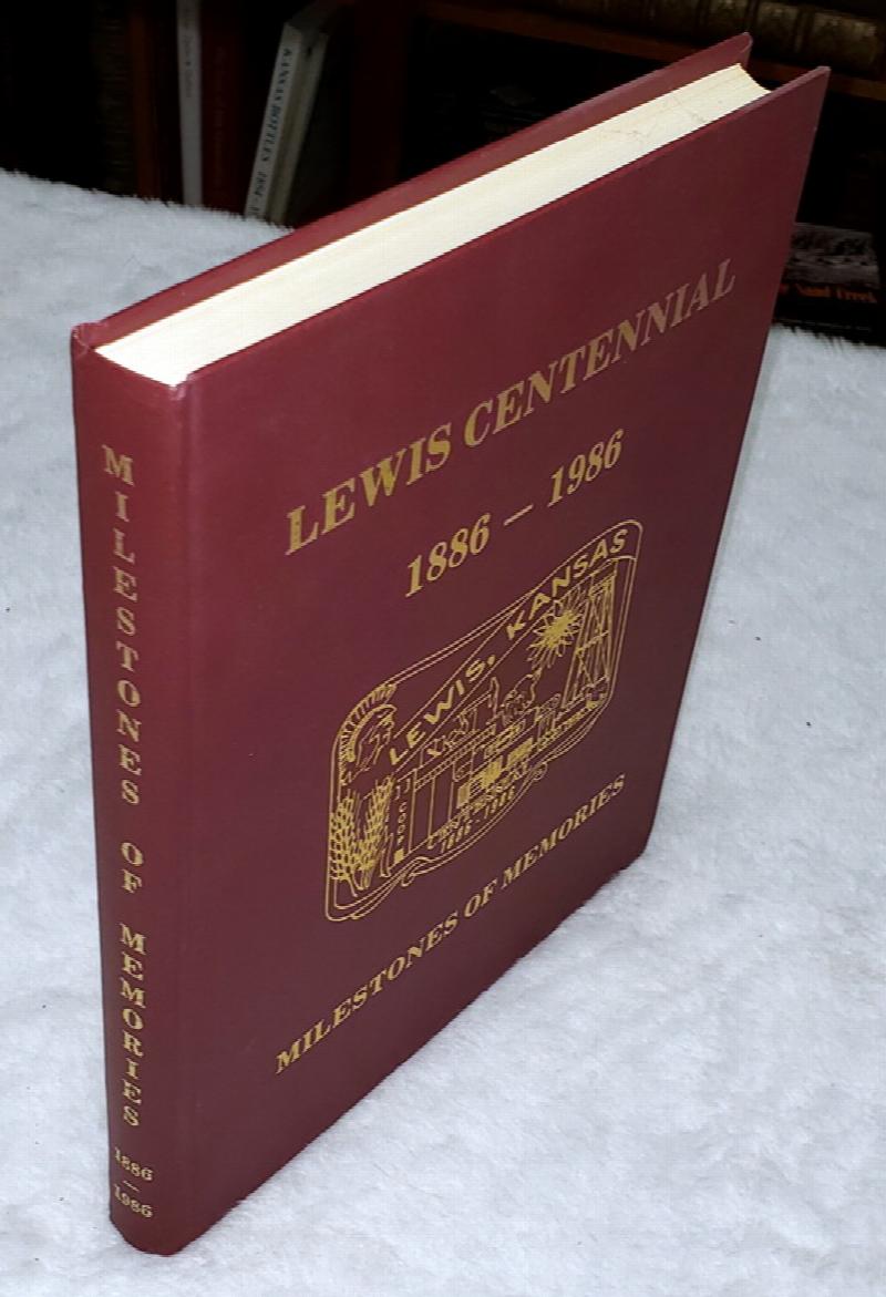 Image for Milestones of Memories: A History of the City of Lewis and the Surrounding Community [Lewis Centennial 1886-1986:  Milestones of Memories]